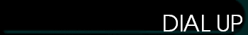 DIAL UP